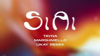 Tayna  Si Ai Marshmello amp UKAY Remix [upl. by Velda]