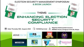 Election Security Management Symposium amp Book Launch 2024 by Dr Kingsley Ikechukwu [upl. by Aillil20]