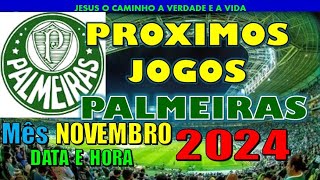 PROXIMOS JOGOS PALMEIRAS BRASILEIRÃO TABELA CALENDARIO DATA HORA NOVEMBRO [upl. by Quirk743]