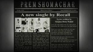 Prem Shomachar Reprised by Recall [upl. by Dammahum]