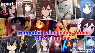 Kumpulan Jedag Jedug Anime Tiktok Random Terbaru amp Terkeren 2024🎧✨  part 133 [upl. by Anastice158]