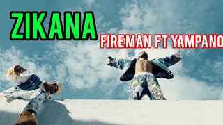 YAMPANOZIKANA FT Fireman Lyrics [upl. by Lenci]