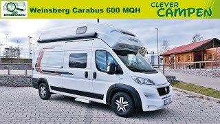 Weinsberg Carabus 600 MQH HochdachDucato mit vier Schlafplätzen  TestReview  Clever Campen [upl. by Nanni]