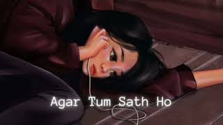 Agar tum sath ho slowed and reverb Arijit Singh [upl. by Kired]