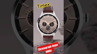 UNDER 3k😎Timex Chronograph Watches Best budget friendly Chronograph watches timex timexwatches [upl. by Lahcar236]