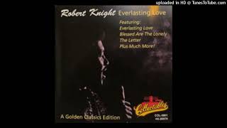 Robert Knight  Everlasting Love stereo [upl. by Senalda]