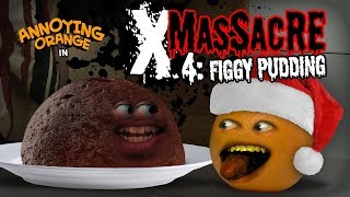 Annoying Orange  XMassacre 4 Figgy Pudding [upl. by Laicram]