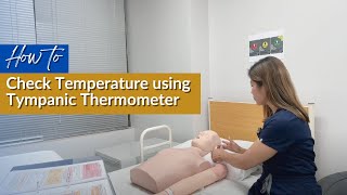 How to Check Temperature using Tympanic Thermometer [upl. by Ynaffital]