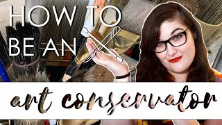 Become a Conservator  7 Steps to Become an Art Conservator  Museum Conservator  Object Doctor [upl. by Leslie]