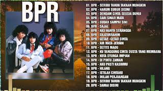 Yang Terbaik Dari BPR Koleksi Lagu BPR Populer Terbaik BPR Full Album Seribu Tahun Takkan Mungkin [upl. by Janie]