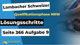 Seite 366 Aufgabe 9 Lambacher Schweizer Qualifikationsphase Lösungen NRW [upl. by Shaylyn]