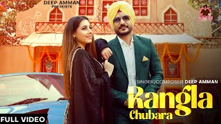 RANGLA CHUBARA Official Video Deep Amman  Aarohi Kwatra  Latest Punjabi Song 2024 [upl. by Anum]