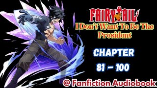 Fairy Tail I Dont Want To Be The President Chapter 81  100 [upl. by Dahc]