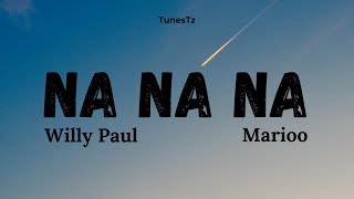 NA NA NA Marioo Ft Willy Paul  Lyrics Video [upl. by Garnes168]