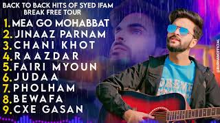 Top 9 Hit Kashmiri Songs of Syed Ifam  Break Free Tour  All Latest Superhit kashmiri songs 2024 [upl. by Ignacius]