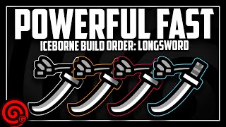 Powerful Fast LONGSWORD Build Order Beginner build to End Game  MHW Iceborne [upl. by Naiviv]