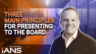 Three Main Principles for Presenting to the Board [upl. by Asennav695]