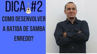 Dica cavaco 2  Desenvolvendo a batida de samba enredo [upl. by Ariel]