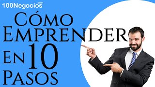 Cómo Emprender un Negocio en 10 Pasos [upl. by Moll]