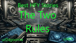 Best HFY Stories The Two Rules [upl. by Gwenni]