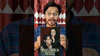 She and Her Perfect Husband Drama 🥰 Review  Chinese Drama😍  ytshorts movie moviewreview [upl. by Shaylyn391]