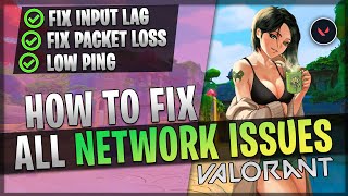 FIX ALL NETWORK ISSUES IN VALORANT  Best Network Settings amp Tweaks in 2023 [upl. by Hilbert65]