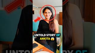 🤯 Untold Story Of Ankita Shrivastava  shorts realstories [upl. by Irual]