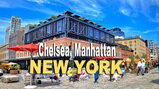 CHELSEA MANHATTAN NEW YORK Walking Tour 2024 [upl. by Wassyngton]