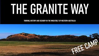 GRANITE WAY  Free Camp in the wheatbelt Visit Australias 3rd largest rock amp an abandoned townsite [upl. by Daisie]