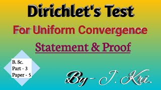 Dirichlets Test for Uniform Convergence  Statement amp Proof  Dirichlets test in hindi [upl. by Grobe590]