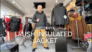 【ARCTERYX】Rush Insulated Jacket GORETEX INFINIUM 完全防風化繊中綿ジャケット [upl. by Eicak]