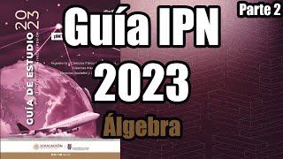 Guía IPN 2023 Álgebra 46  Parte 2 [upl. by Mccormick]