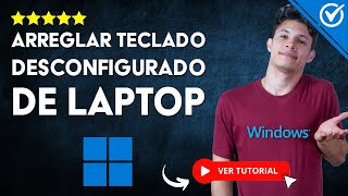 Cómo ARREGLAR el TECLADO DESCONFIGURADO en mi LAPTOP con Windows 11  💻 Fácil y Sencillo 💻 [upl. by Leahcar]