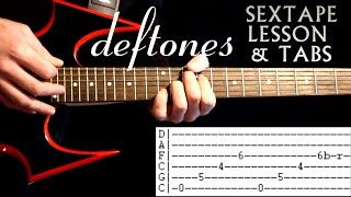 Deftones Sextape Guitar Lesson  Sextape Deftones Tab  Sextape Deftones Guitar  Tabs  Chords [upl. by Ecirum]