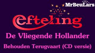 Efteling muziek  De Vliegende Hollander  Behouden Terugvaart CD versie [upl. by Hinckley739]