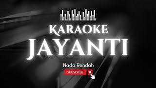 KARAOKE JAYANTI  NADA RENDAH POPAU MEDIA [upl. by Quentin]