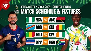 🟢 QuarterFinals Schedule Africa Cup of Nations 2023 2024 Match Fixtures [upl. by Olympium]