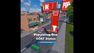 Population One GOAT status [upl. by Luca505]