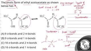 The enolic form of ethyl acetoacetate as shown below has [upl. by Drarehs]