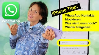 WhatsApp iPhone Kontakte blockieren und wieder freigeben Was sieht der andere dann noch [upl. by Ecadnak571]