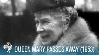 The Crown Queen Mary aka Mary of Teck Passes Away 1953  British Pathé [upl. by Agustin]