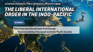 Nikkei Forum The Liberal International Order in the IndoPacific  Session 1 [upl. by Ilyse]