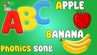 A A Apple B Banana Song  Phonics Songs  Little Kids Star  Abc song for kids  Kids Alphabet song [upl. by Nosreh]