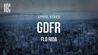 Flo Rida  GDFR  Lyrics [upl. by Eudora]