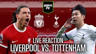 LIVE REACTION Liverpool vs Tottenham  Premier League  ESPN FC Live [upl. by Pride]