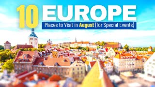 10 Best Places in Europe to Visit in August for Special Events  Summer Destinations in Europe [upl. by Wanyen980]