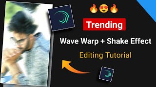 Trending Wave Warp  Shake Effect Editing in Alight Motion  Alight Motion Tutorial  Trick Unboxer [upl. by Aerdnaeel]