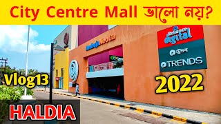 Haldia City Centre Mall ভালো নয়  Full vlog  2022  haldia  santanubhowmik [upl. by Valoniah634]