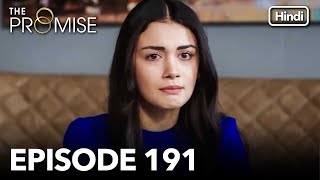 The Promise Episode 191 Hindi Dubbed [upl. by Pearlman157]