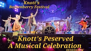 💃Knotts Preserved🎶Musical Celebration🕺Knotts Boysenberry Festival 💕 [upl. by Ydne791]